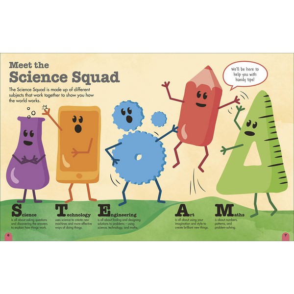 DK Science Squad - An Introduction to STEAM : Science , Technology , Engineering , Art and Maths