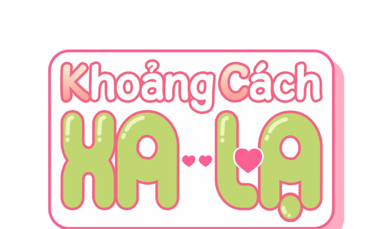 Khoảng Cách Xa Lạ chapter 42