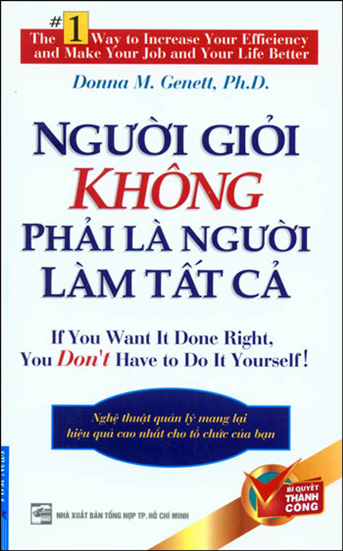 Combo 3 cuốn sách: Người Giỏi Không Phải Là Người Làm Tất Cả + Câu Chuyện Nhà Quản Lý Cà Rốt Và Nghệ thuật Khen Thưởng + Chuỗi Thói Quen : Sức Mạnh Của Sự Kết hợp