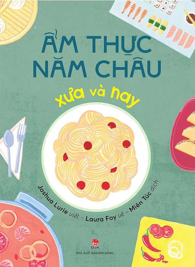 Ẩm Thực Năm Châu Xưa Và Nay