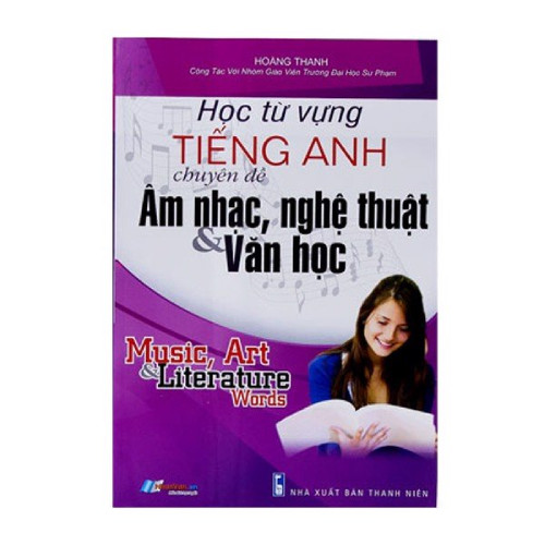 Học Từ Vựng Tiếng Anh Chuyên Đề Âm Nhạc, Nghệ Thuật, Văn Học