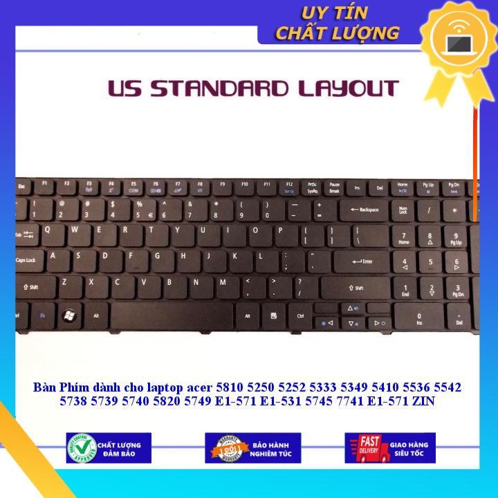 Bàn Phím dùng cho laptop acer 5810 5250 5252 5333 5349 5410 5536 5542 5738 5739 5740 5820 5749 E1-571 E1-531 5745 7741 - Hàng Nhập Khẩu New Seal