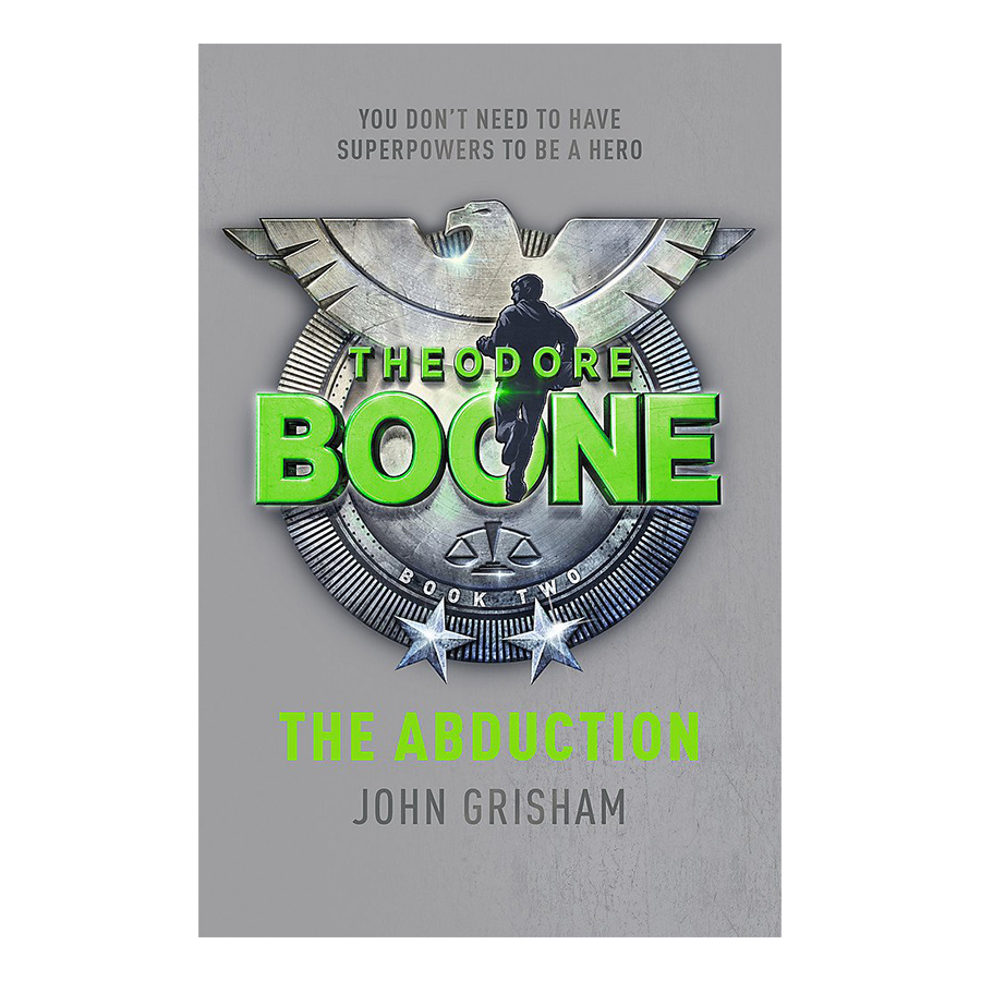 Theodore Boone: The Abduction: Theodore Boone 2 - Theodore Boone