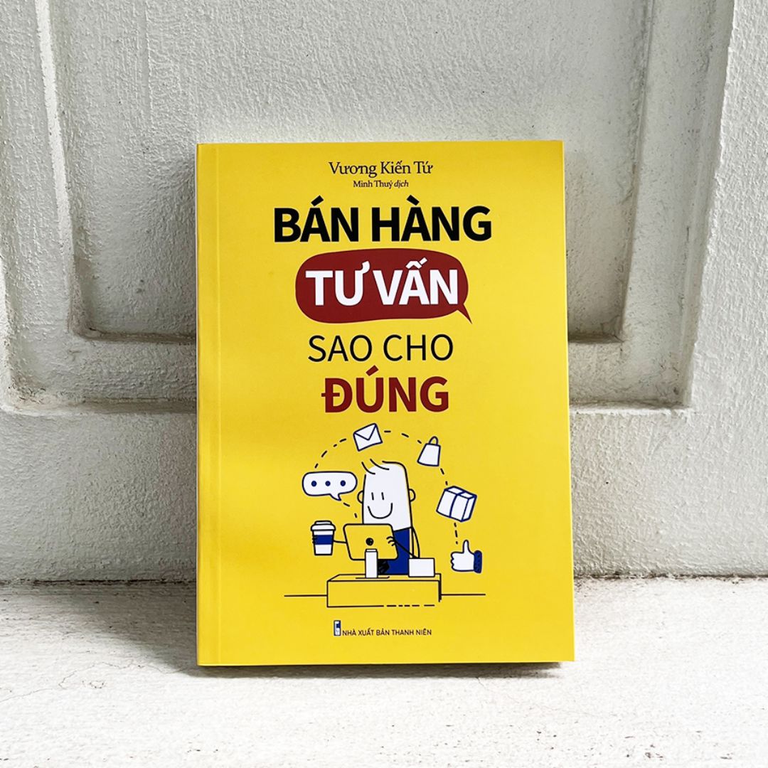 Combo sách -  Bán Hàng Tư Vấn Sao Cho Đúng + 5 Nguyên Tắc Thép 15 Thuật Bán Hàng Thành Công (MinhLongBooks)