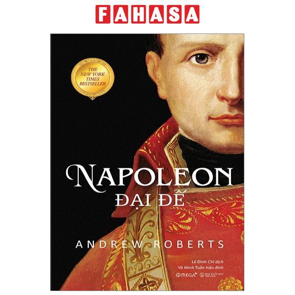 Napoleon Đại Đế - Bìa Cứng (Tái Bản 2023)