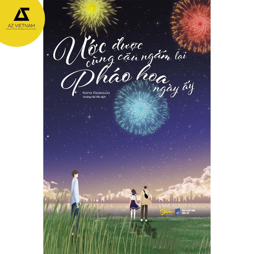 Sách - Ước Được Cùng Cậu Ngắm Lại Pháo Hoa Ngày Ấy