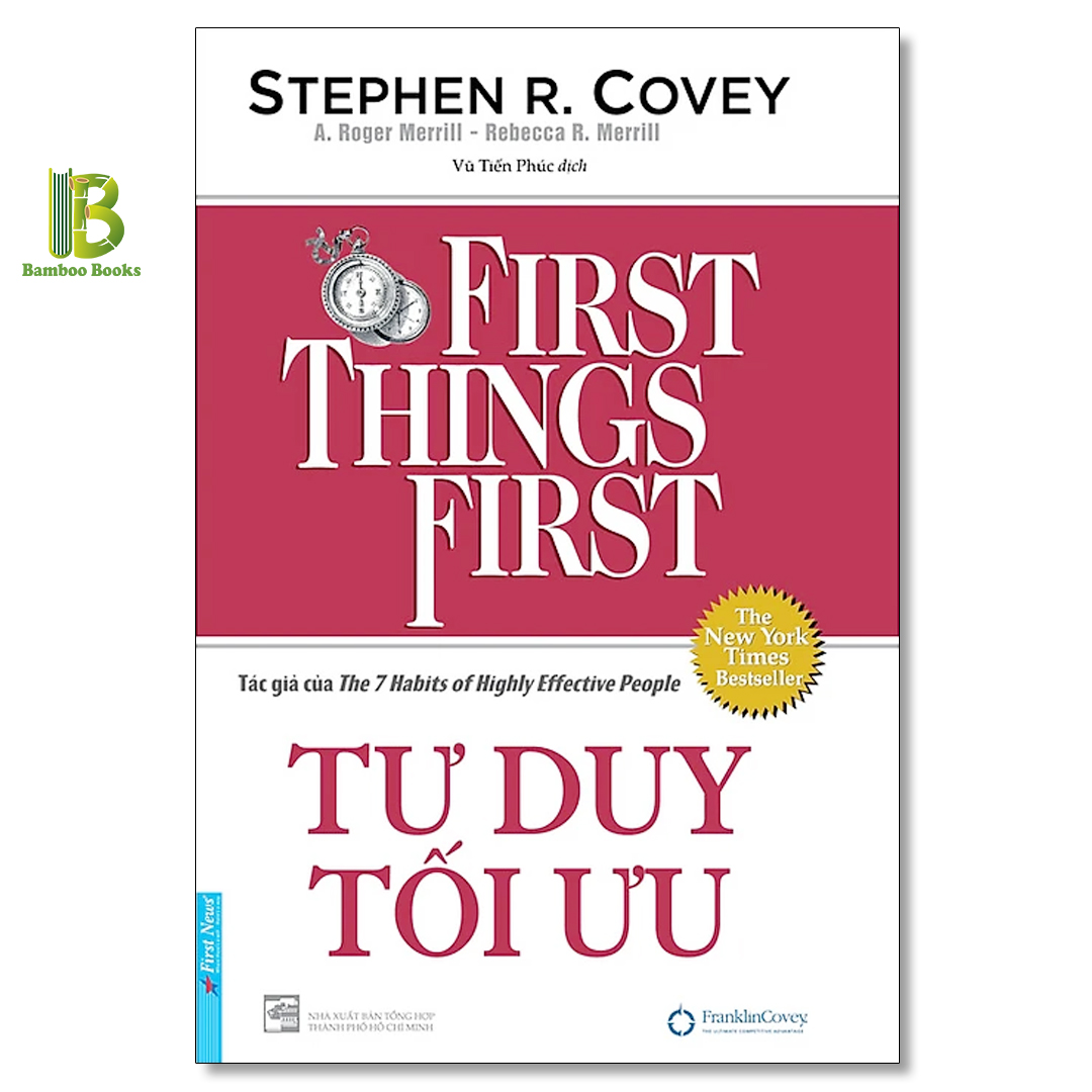 Sách First Things First - Tư Duy Tối Ưu