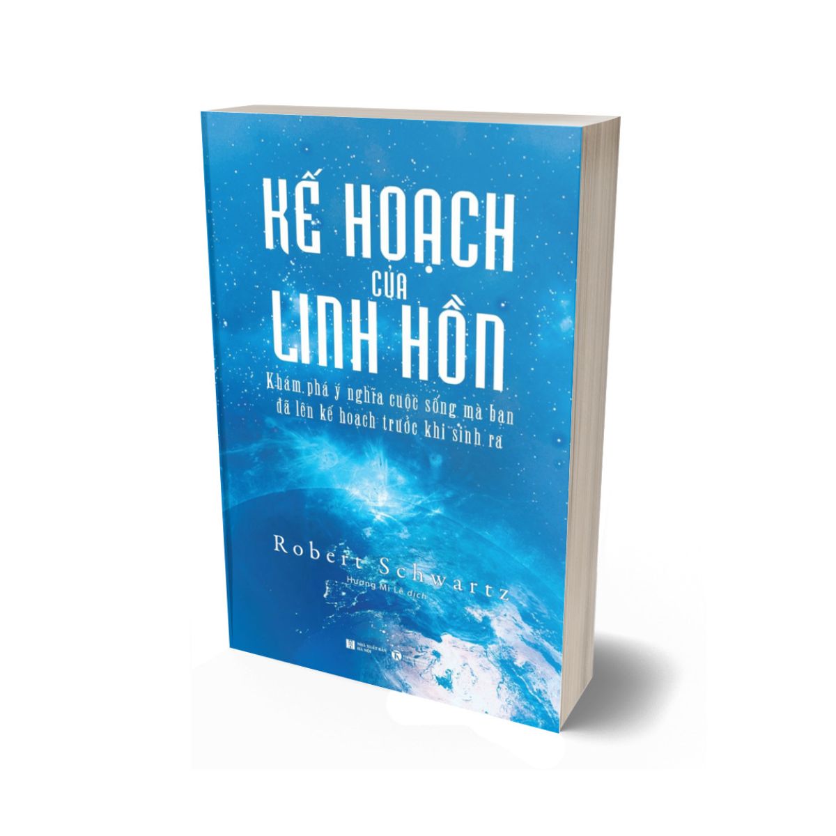 Kế Hoạch Của Linh Hồn - Khám Phá Ý Nghĩa Cuộc Sống Mà Bạn Đã Lên Kế Hoạch Trước Khi Sinh Ra