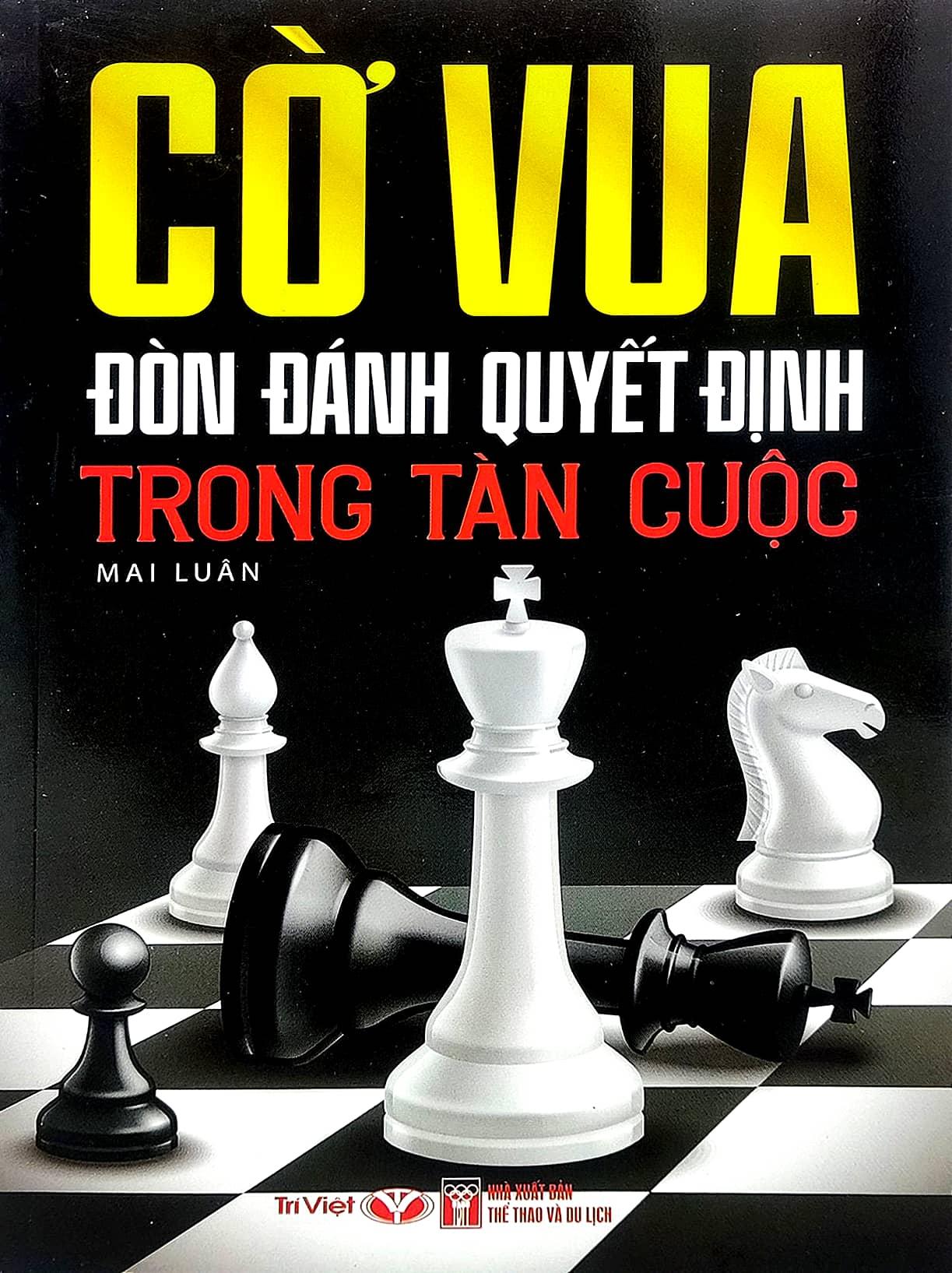 Sách - Cờ Vua - Đòn Đánh Quyết Định Trong Tàn Cuộc
