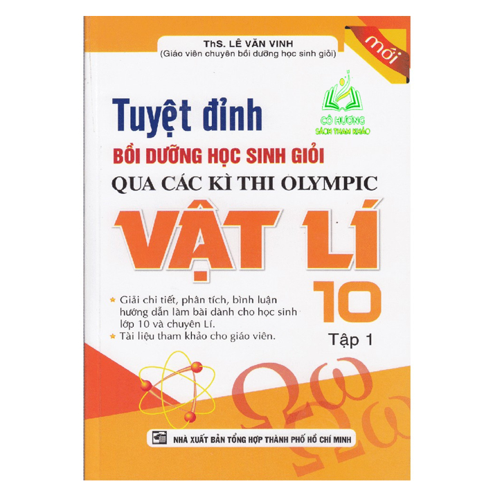 Sách - Tuyệt Đỉnh Bồi Dưỡng Học Sinh Giỏi Qua Các Kì Thi Olympic Vật Lí 10 (Tập 1) (KV)