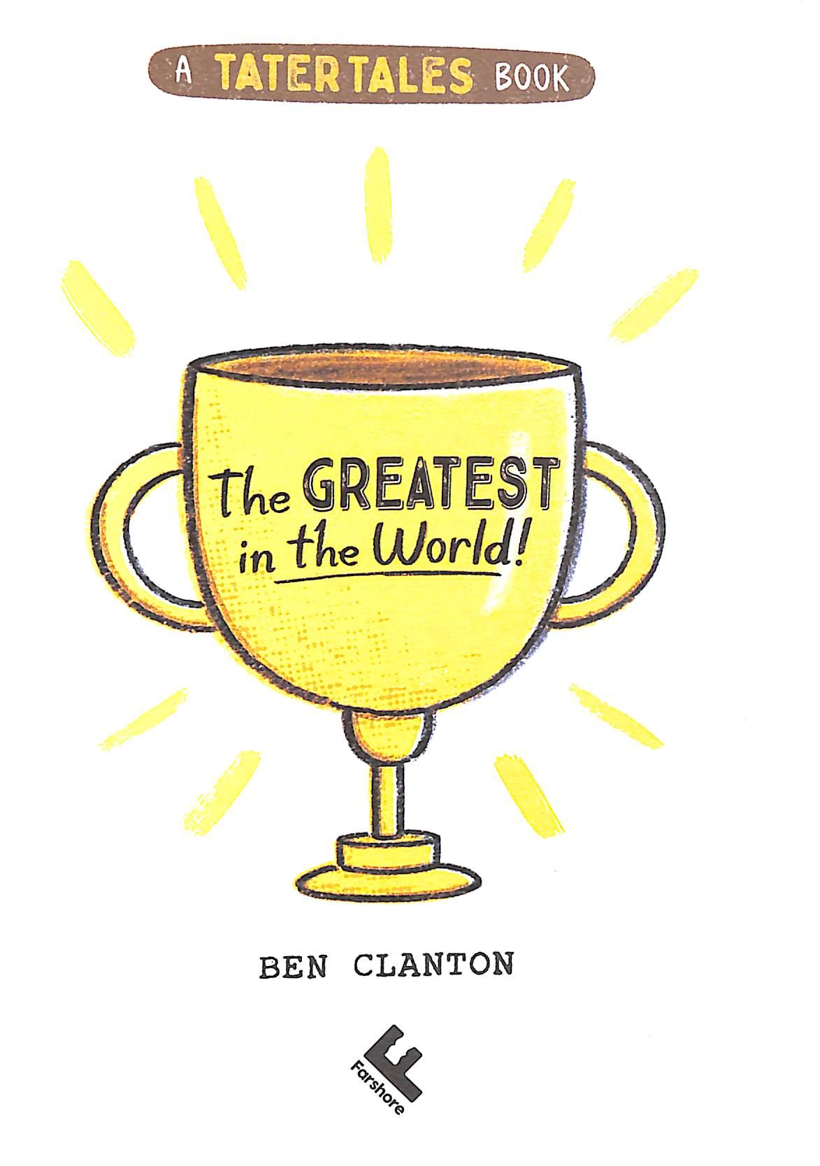 Sách ngoại văn: A Tater Tales Book - The Greatest In The World