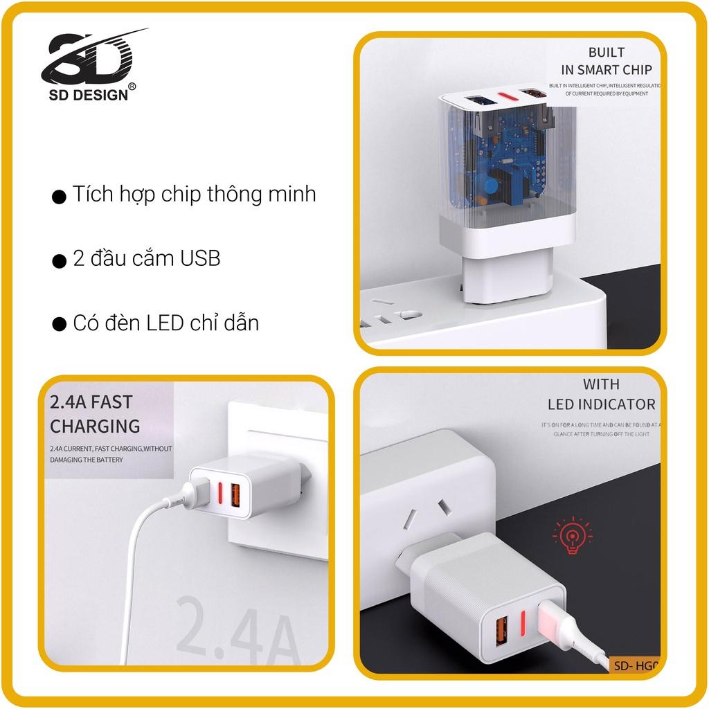 Bộ Củ Sạc 2 cổng USB 2.4A SD DESIGN HG01 hỗ trợ sạc nhanh an toàn cho các dòng điện thoại bảo hành 1 đổi 1