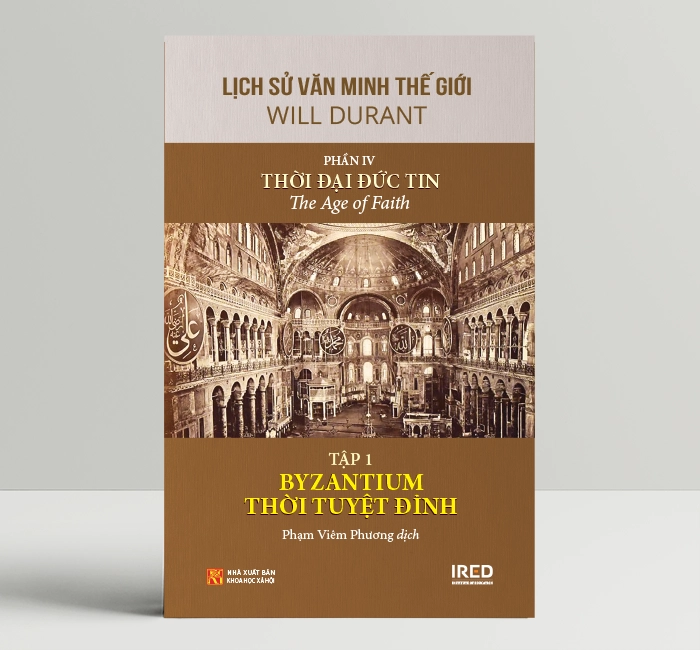 Lịch Sử Văn Minh Thế Giới Phần 4: Thời Đại Đức Tin - Will Durant (bộ 6 tập) - Sách IRED Books