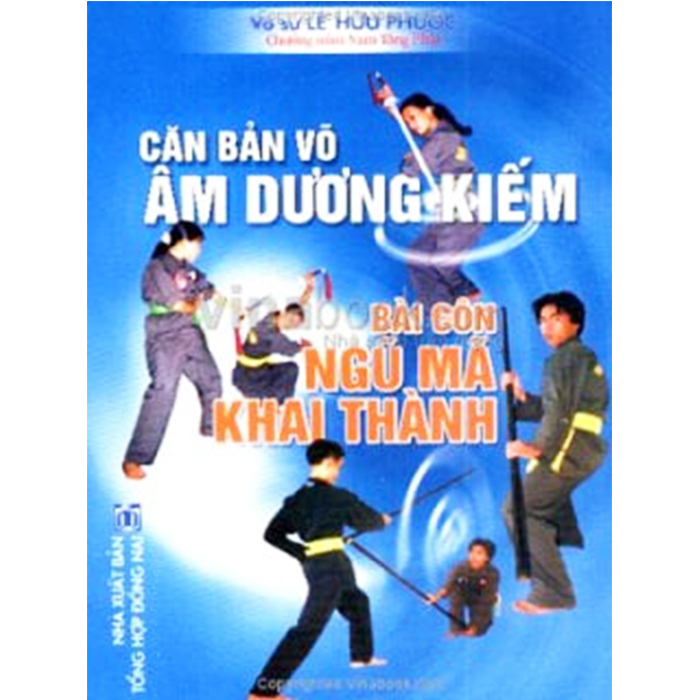 Căn Bản Võ Âm Dương Kiếm - Bài Côn Ngũ Mã Khai Thành