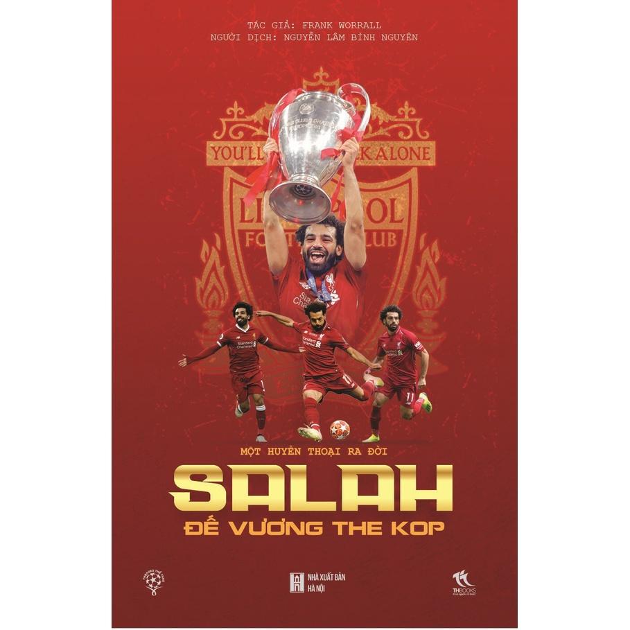 Sách Salah - Đế Vương The Kop - Frank Worrall - THBooks