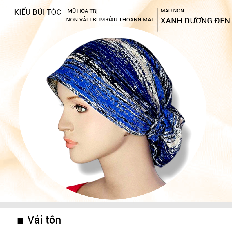 [KIỂU BÚI TÓC-XANH DƯƠNG ĐEN] Nón hóa trị vải mềm mát, hút mồ hôi, bệnh nhân ung thư, chemo hat, nón trùm đầu