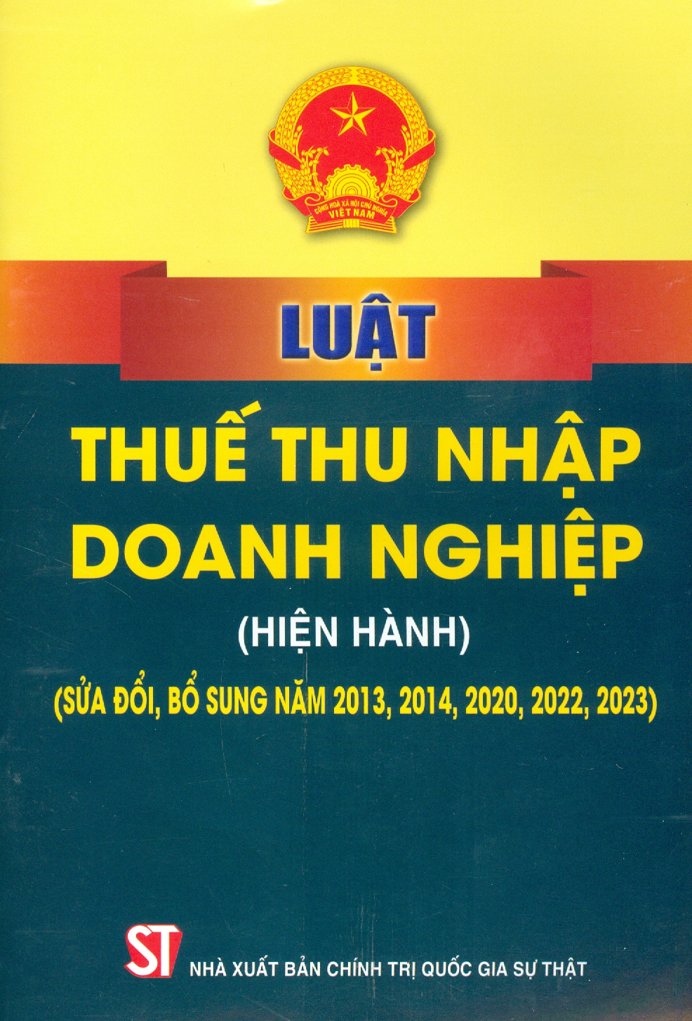 Luật Thuế Thu Nhập Doanh Nghiệp (Hiện Hành) (Sửa Đổi, Bổ Sung Năm 2013, 2014, 2020, 2022, 2023)