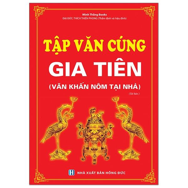 Tập Văn Cúng Gia Tiên (Văn Khấn Nôm Tại Nhà) (Tái Bản)