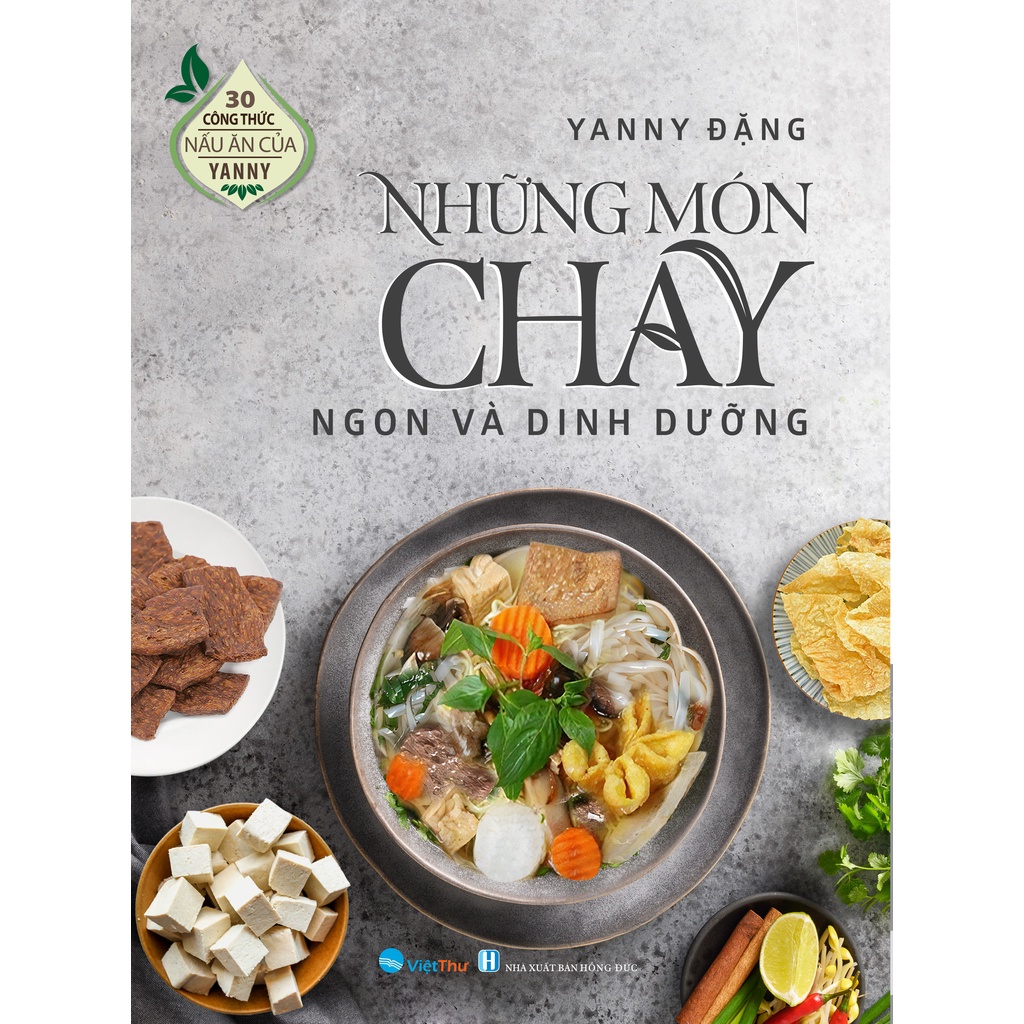 30 Công Thức Nấu Ăn Của Yanny Đặng - Những Món Chay Ngon Và Dinh Dưỡng (VT)