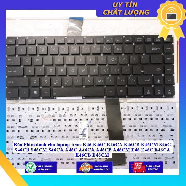 Bàn Phím dùng cho laptop Asus K46 K46C K46CA K46CB K46CM S46C S46CB S46CM S46CA A46C A46CA A46CB A46CM E46 E46C E46CA - Hàng Nhập Khẩu New Seal