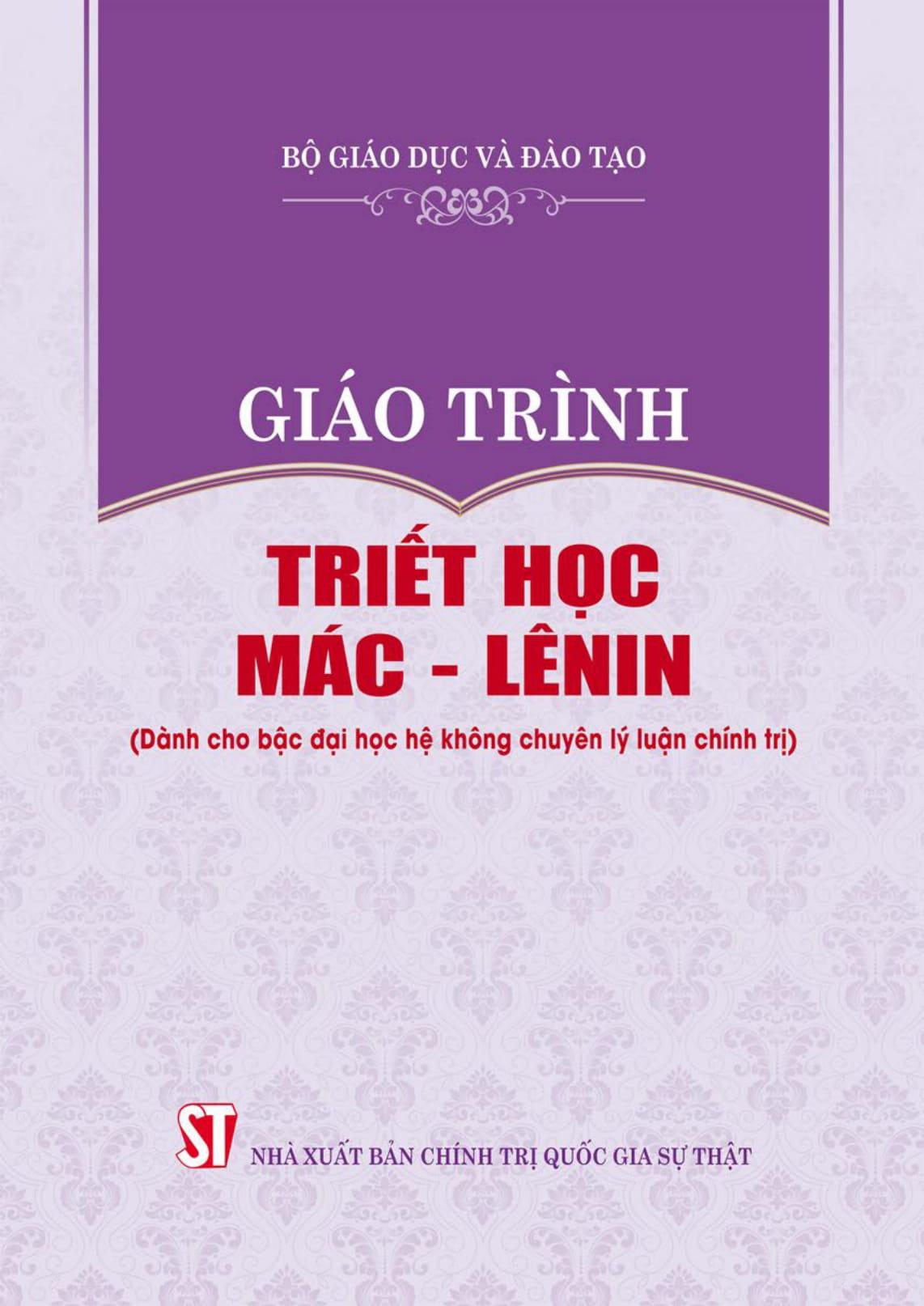 Giáo Trình Triết Học Mác - Lênin (Dành Cho Bậc Đại Học Hệ Không Chuyên Lý Luận Chính Trị)