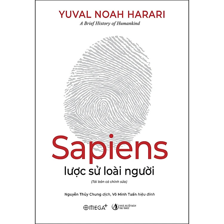 Sapiens - Lược Sử Loài Người - Yuval Noah Harari -  Nguyễn Thủy Chung dịch, Võ Minh Tuấn hiệu đính - (bìa mềm)