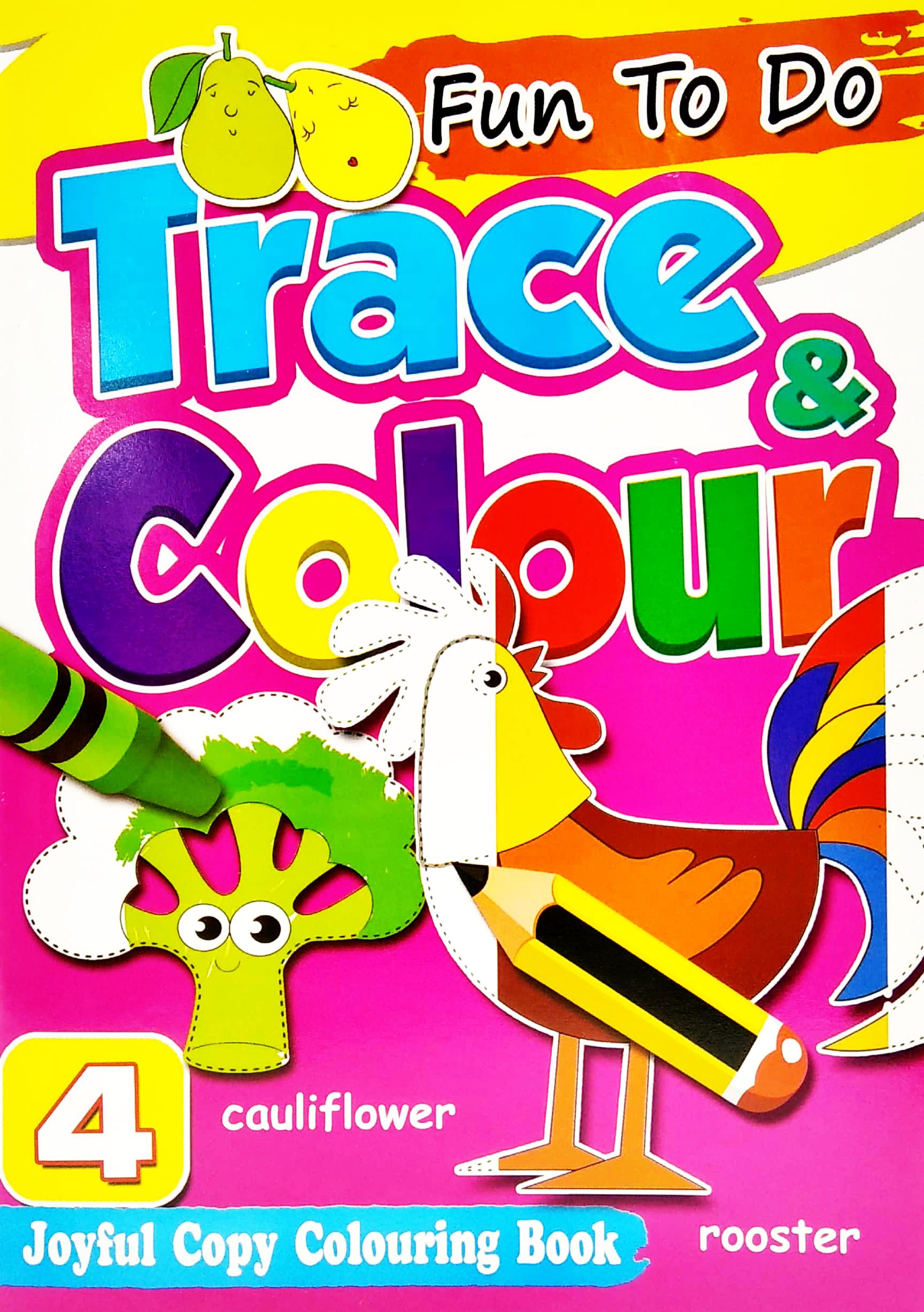 Fun To Do Trace &amp; Colours Book 4