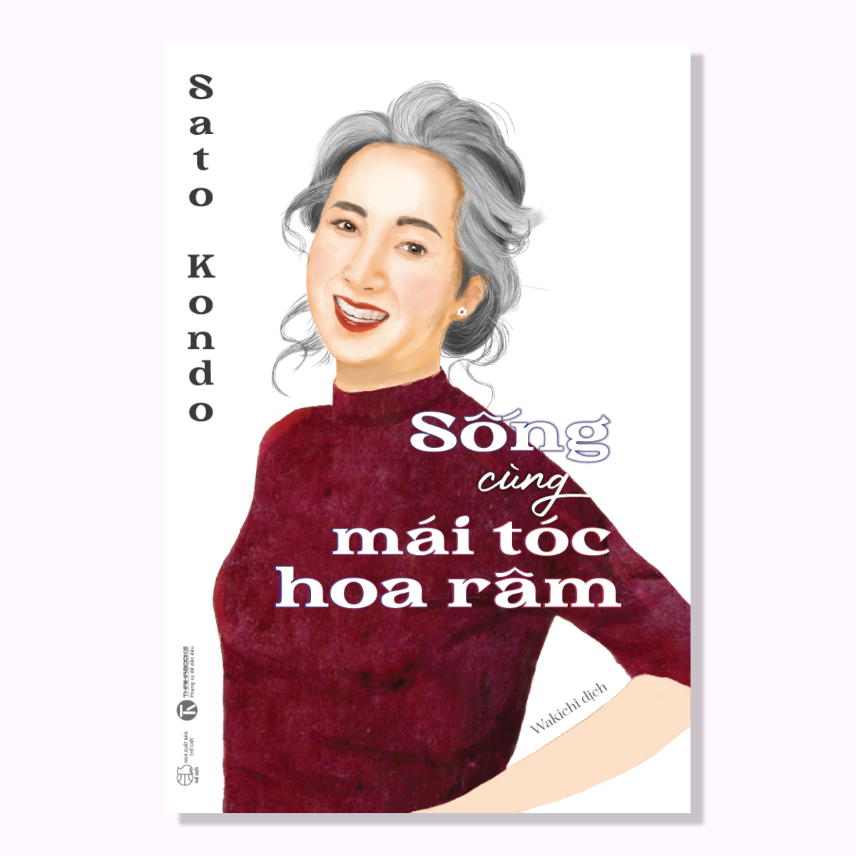 Sách - Sống cùng mái tóc hoa râm - Thái Hà Books