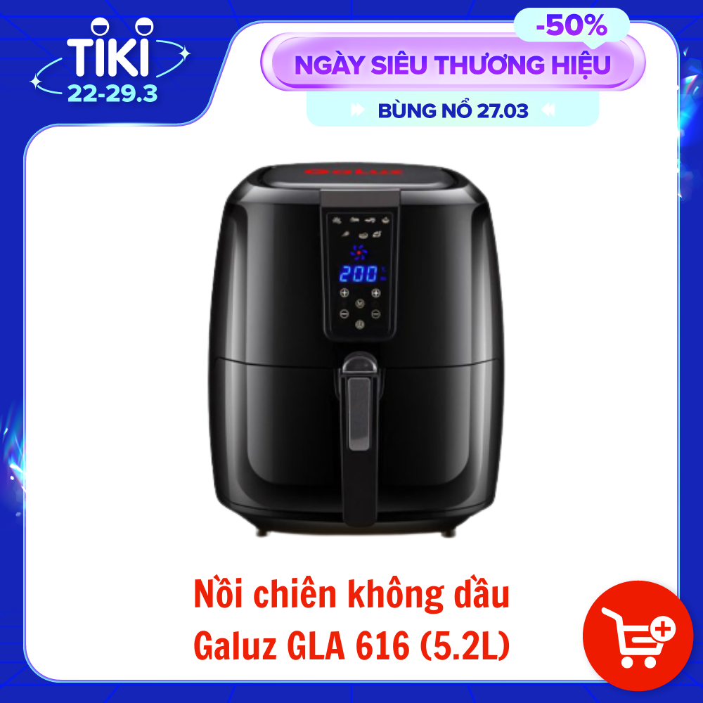 Nồi chiên không dầu Galuz GLA 616, công suất 1800W, dung tích 5.2L, bảng điều khiển điện tử, giỏ chiên chống dính tháo rời linh hoạt, hàng chính hãng