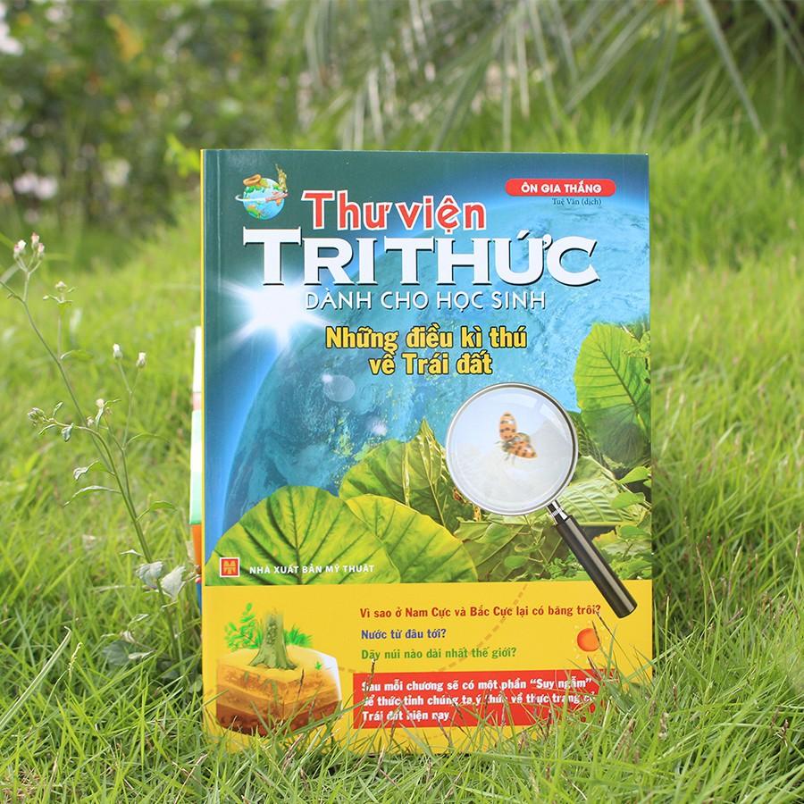 Thư Viện Tri Thức Dành Cho Học Sinh - Những Điều Kỳ Thú Về Trái Đất