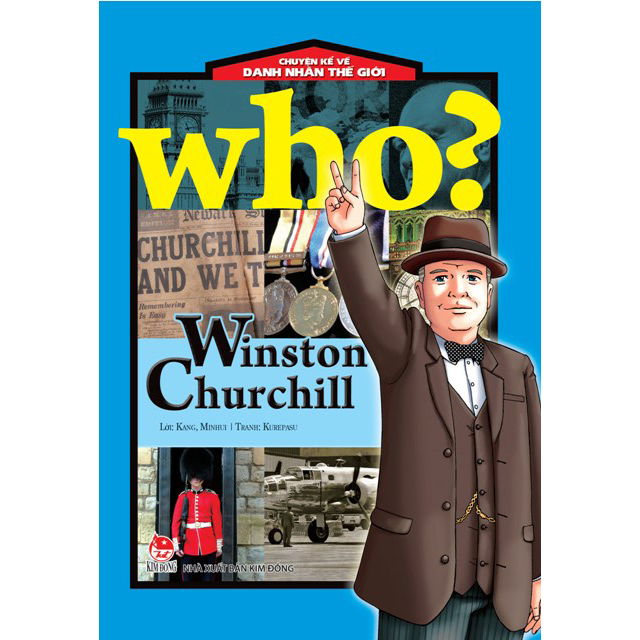 Hình ảnh Who? Chuyện Kể Về Danh Nhân Thế Giới: Winston Churchill