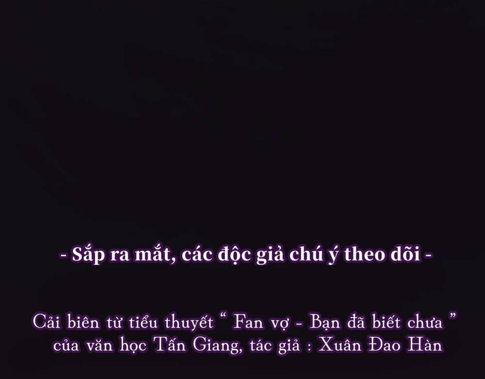 fan vợ - bạn đã biết chưa? chapter 0 7