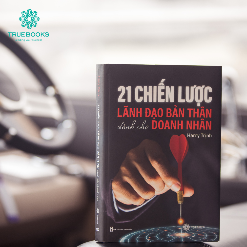 21 Chiến Lược Lãnh Đạo Bản Thân Dành Cho Doanh Nhân