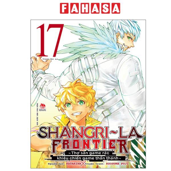 Sách - Shangri-La Frontier - Thợ Săn Game Rác Khiêu Chiến Game Thần Thánh - Tập 17