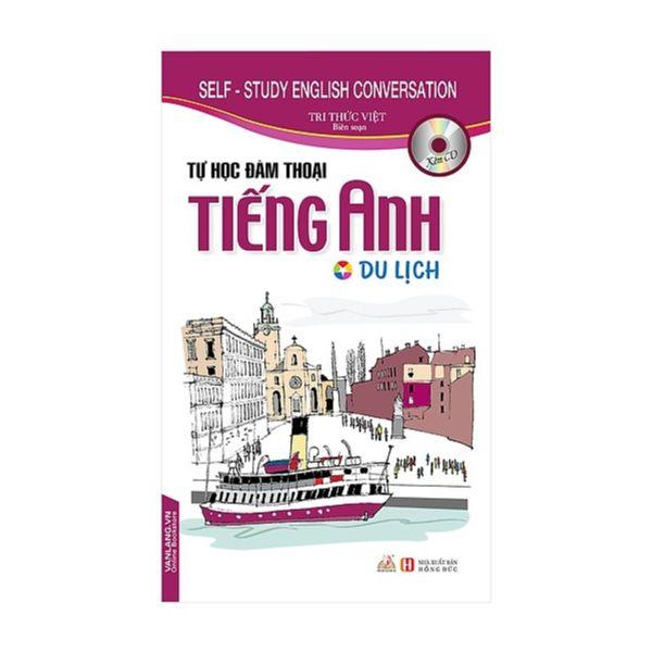 Tự Học Đàm Thoại Tiếng Anh - Du Lịch (Kèm CD)