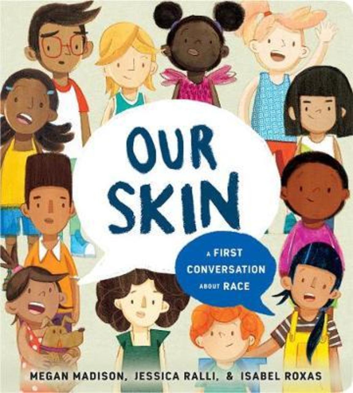 Sách - Our Skin: A First Conversation About Race by Megan Madison (US edition, paperback)