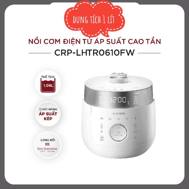 Nồi Cơm Điện Cao Tần Áp Suât Kép Cuckoo CRP-LHTR0610FW, Nồi Cơm Điện 1 Lít, Nội Địa Hàn