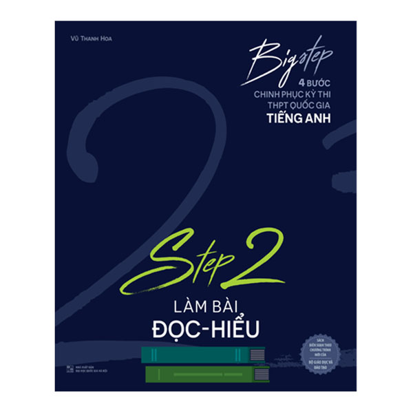 Big Step - 4 Bước Chinh Phục Kì Thi Thpt Quốc Gia Tiếng Anh - Step 2 Làm Bài Đọc Hiểu