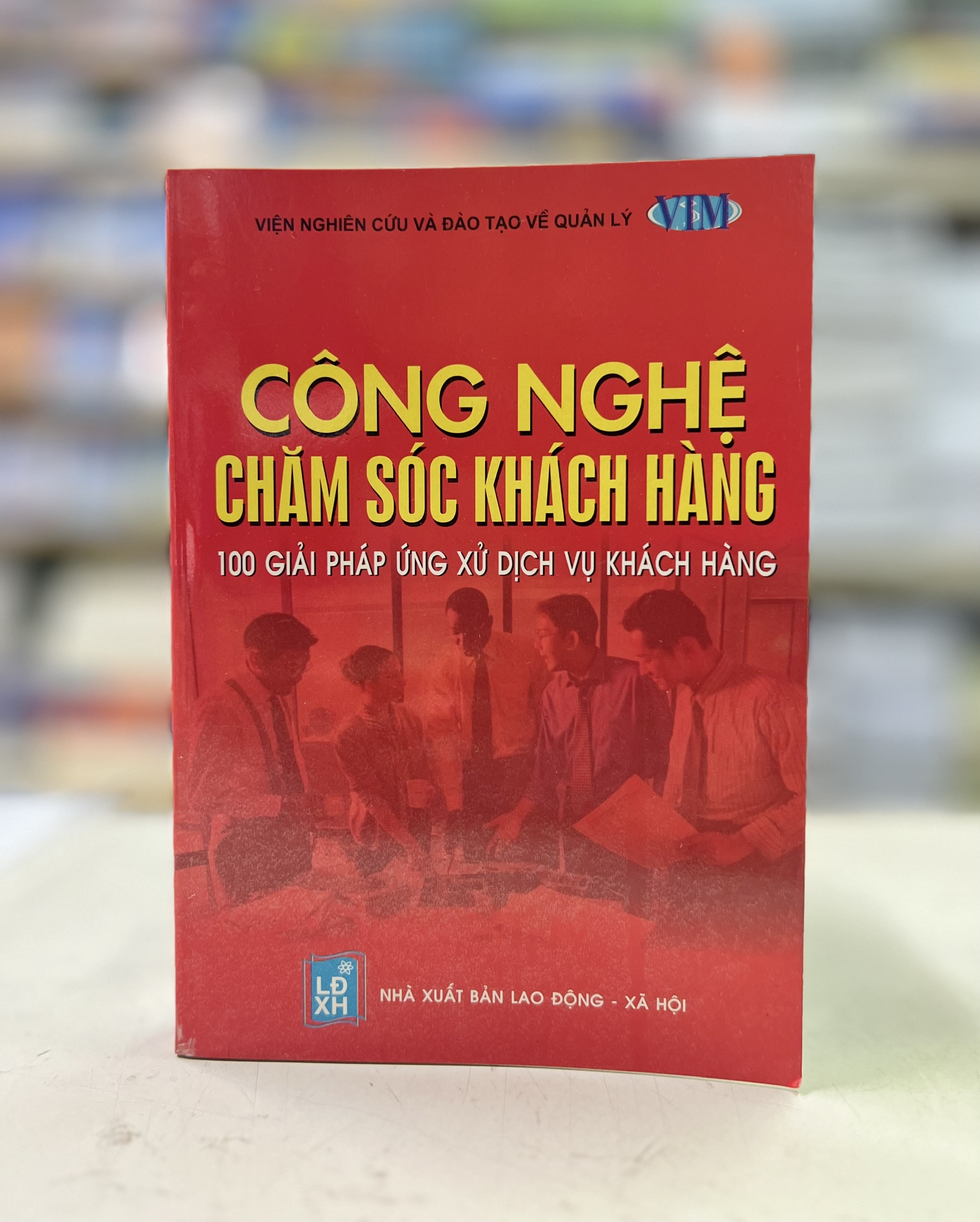 Công nghệ chăm sóc khách hàng - 100 giải pháp ứng xử dịch vụ khách hàng