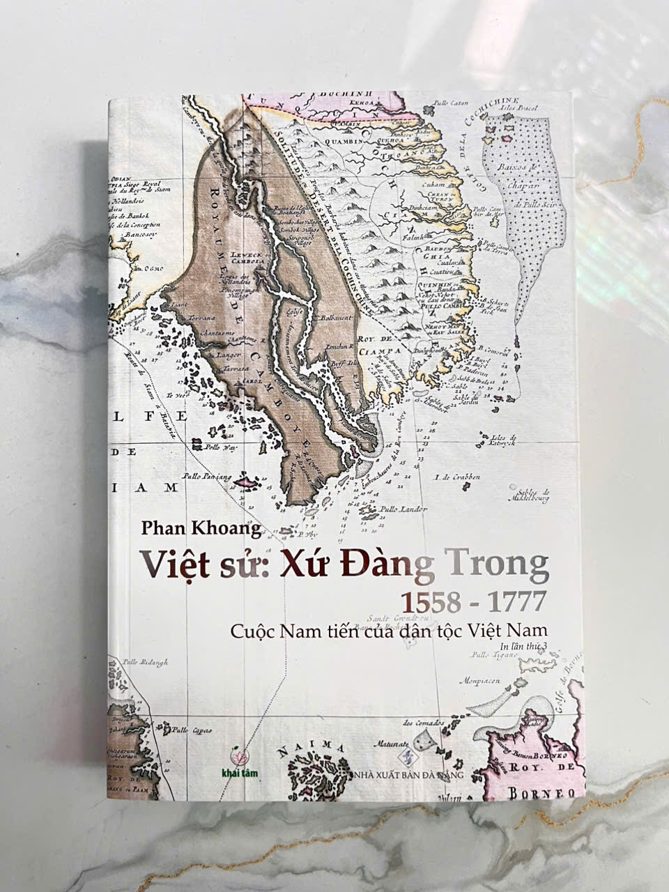 Việt Sử: Xứ Đàng Trong 1558 - 1777- Cuộc Nam tiến của dân tộc Việt Nam