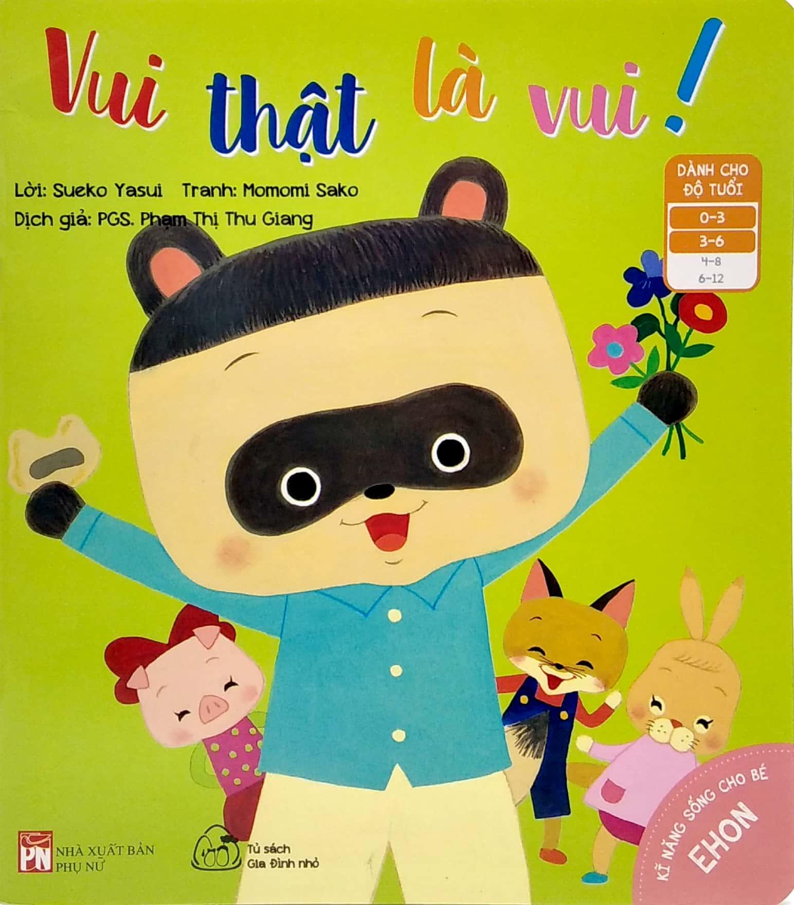 Ehon Kĩ Năng Sống Cho Bé - Vui Thật Là Vui! (Từ 0 - 6 Tuổi)