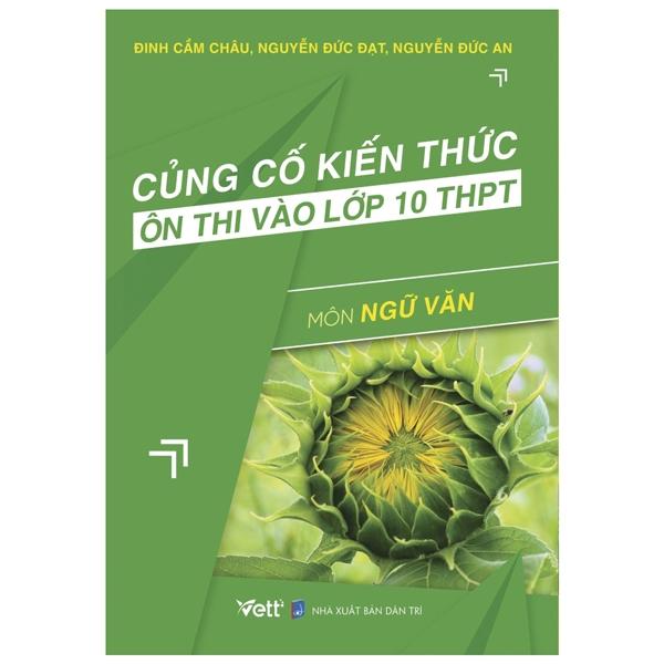 Củng Cố Kiến Thức Và Ôn Thi Vào Lớp 10 THPT - Môn Ngữ Văn