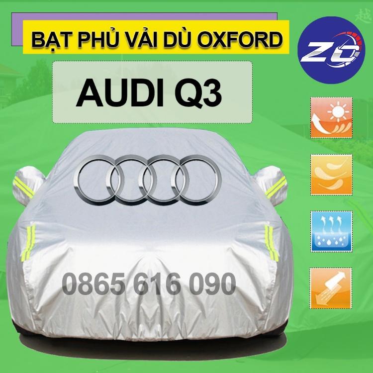 Bạt trùm xe ô tô Audi Q3 vải dù oxford cao cấp áo trùm che phủ xe hơi, bạc phủ xe ô tô bảo vệ oto xe hơi