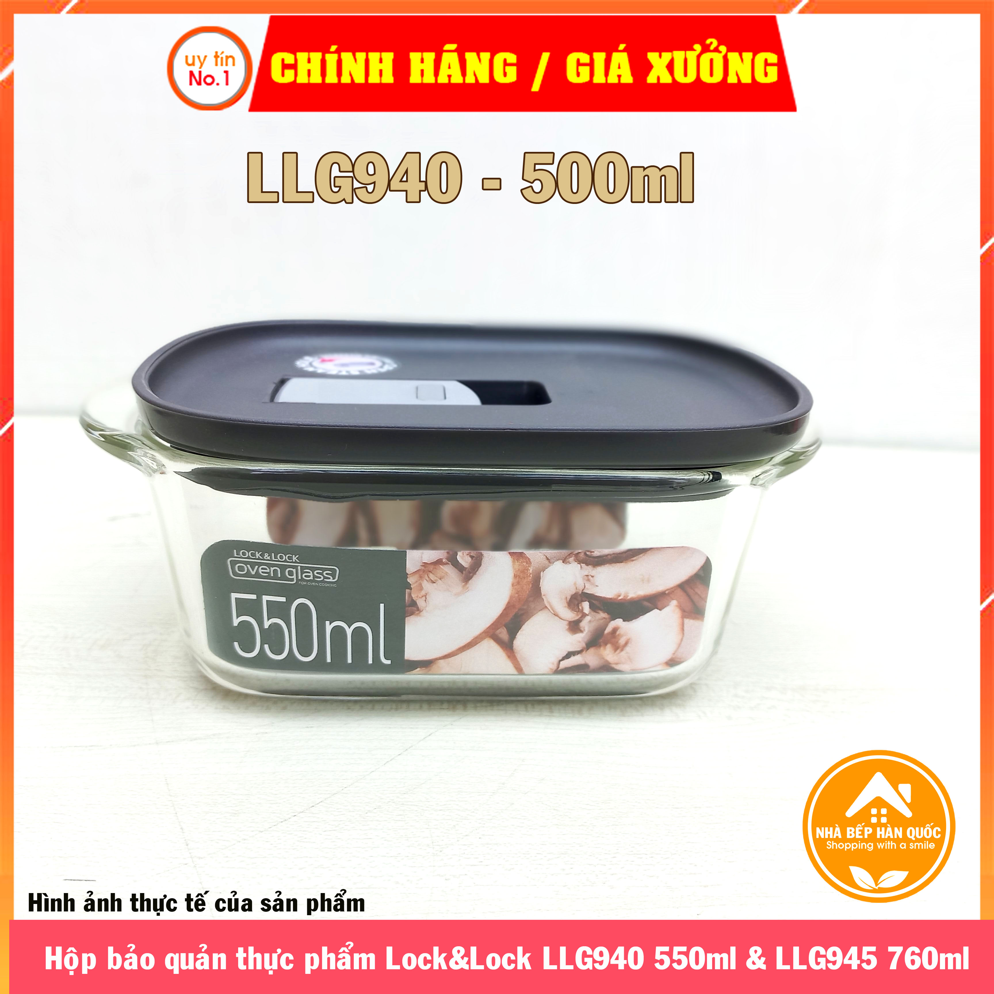 Hộp đựng thực phẩm thủy tinh chịu nhiệt có van thông hơi MORDEN STEAM HOLE LOCK&amp;LOCK-LLG940 550ml &amp; LLG945 760ml