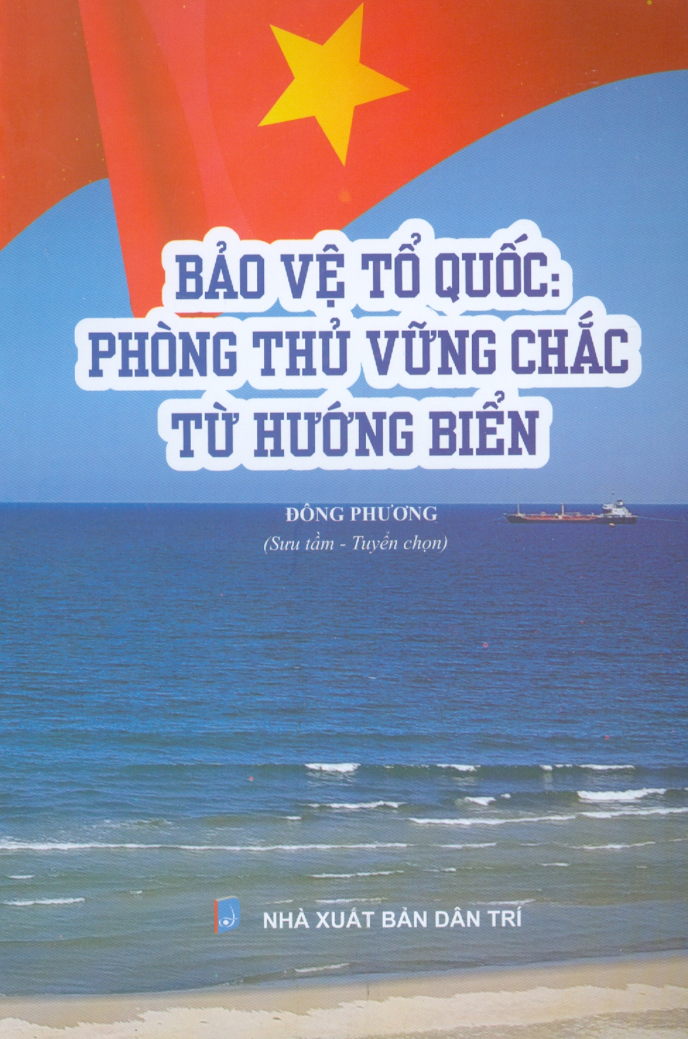 Bảo Vệ Tổ Quốc: Phòng Thủ Vững Chắc Từ Hướng Biển
