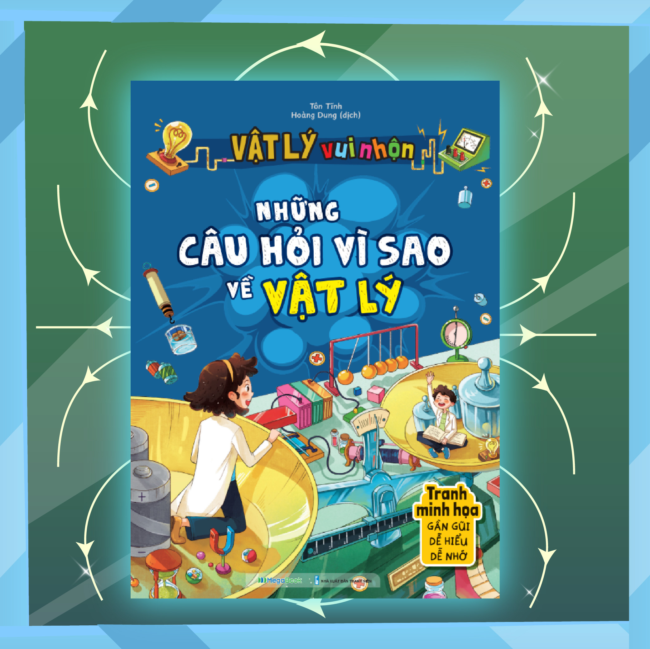 Vật lý vui nhộn - Những câu hỏi vì sao về Vật lý