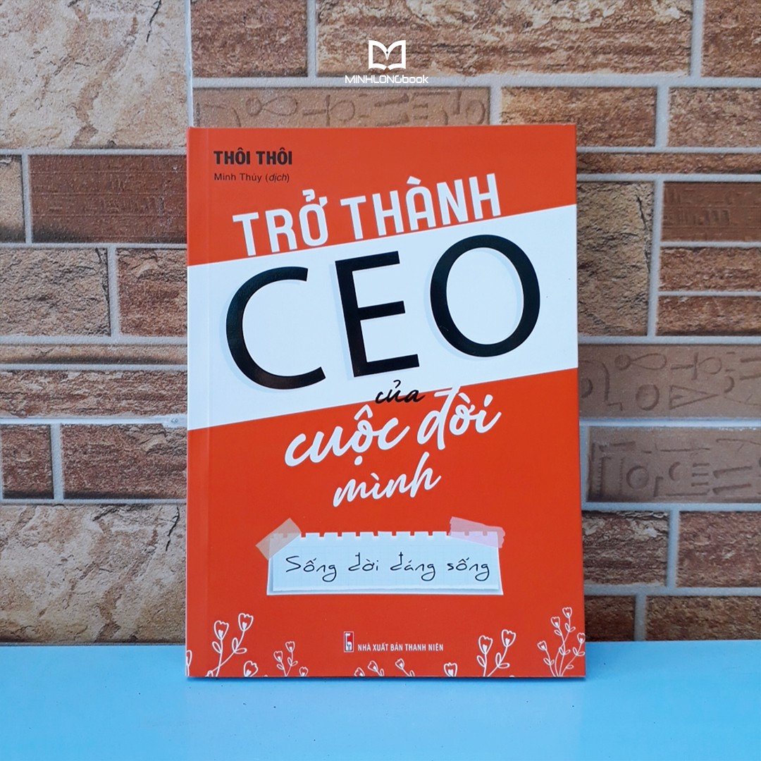 Sách: Trở Thành CEO Của Cuộc Đời Mình