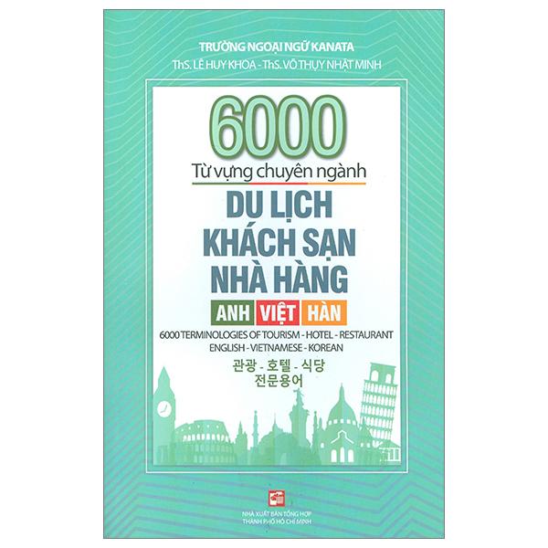 6000 Từ Vựng Chuyên Ngành Du Lịch-Khách Sạn-Nhà Hàng (Anh-Việt-Hàn)