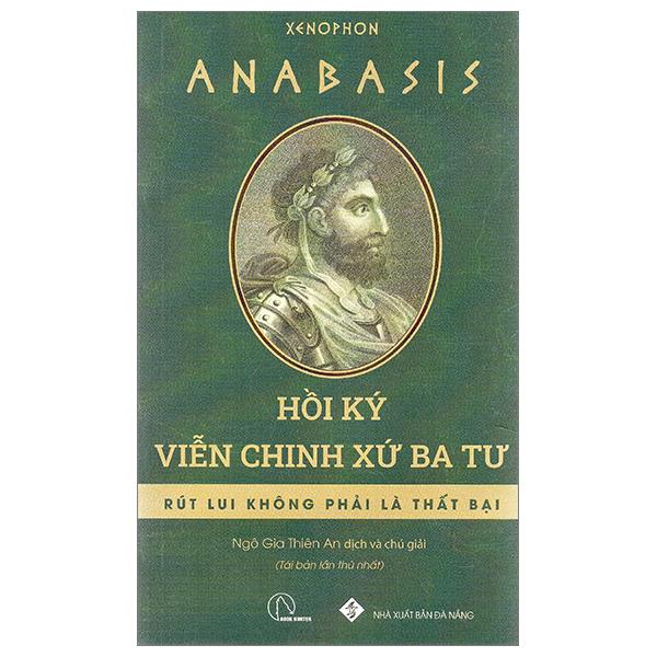 Sách - Anabasis - Hồi Ký Viễn Chinh Xứ Ba Tư (Tái Bản 2024)