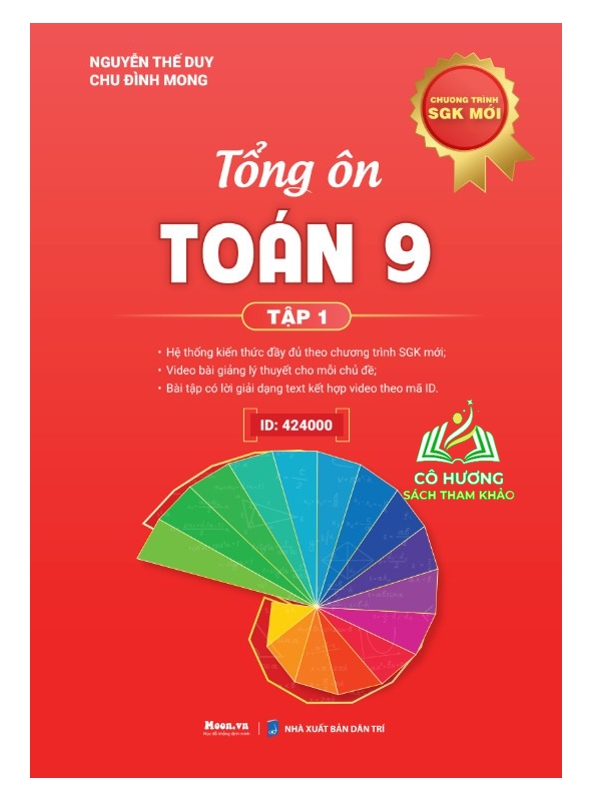 Sách Tổng Ôn Toán 9 - Tập 1 - DÀNH CHO CHƯƠNG TRÌNH MỚI (Moon)